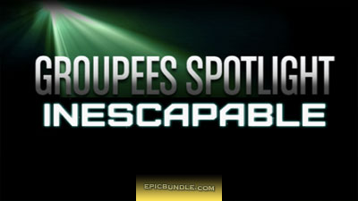 Groupees Spotlight - Inescapable teaser