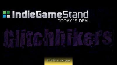 IndieGameStand - Glitchhikers Deal teaser
