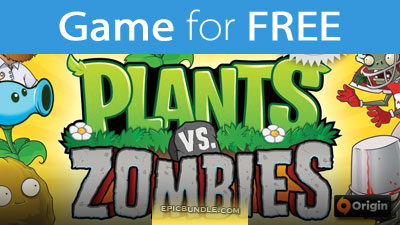 GAME for FREE: Plants vs. Zombies: GOTY