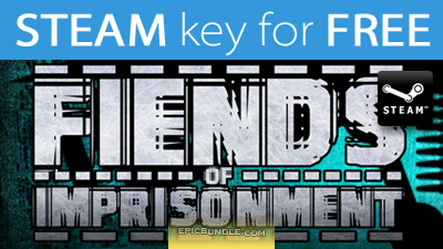 STEAM Key for FREE: Fiends of Imprisonment
