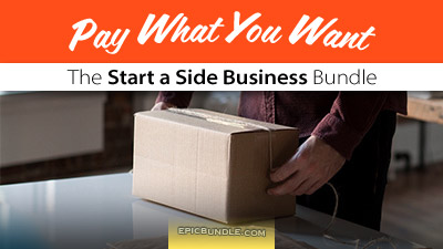 Pay What You Want - Start a Side Business Bundle 2016