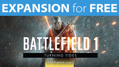 EXPANSION for FREE: Battlefield 1 - Turning Tides