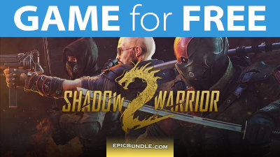GAME for FREE: Shadow Warrior 2 - Epic Bundle