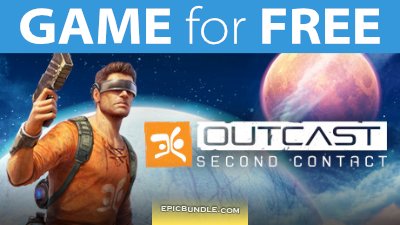 GAME for FREE: Outcast - Second Contact