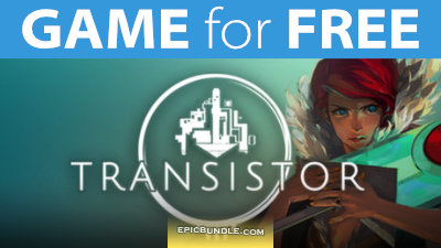 GAME for FREE: Transistor teaser