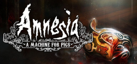 Free Game: Amnesia - A Machine for Pigs