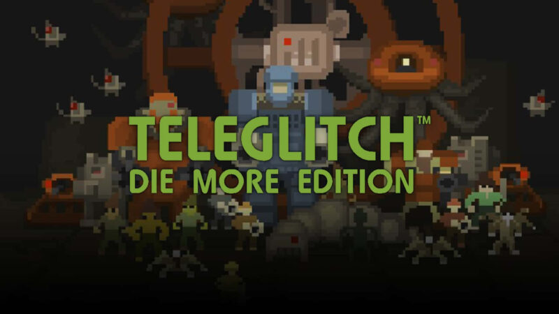 Free Game: Teleglitch - Die More Edition