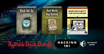 Humble Book Bundle: Hacking 101 by No Starch Press