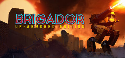 GAME for FREE: Brigador - Up-Armored - Deluxe