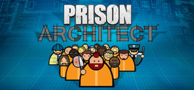 GAME for FREE: Prison Architect