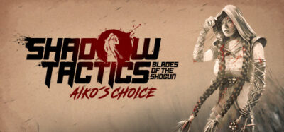 Free Game: Shadow Tactics Aiko's Choice